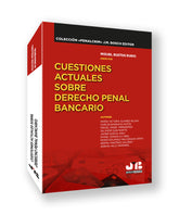 CUESTIONES ACTUALES SOBRE DERECHO PENAL BANCARIO - 9788410448674
